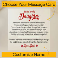 To My Daughter Bracelet From Dad With Message Card - Always In Mine