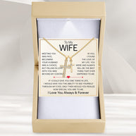 Wife Cross Necklace With Heartfelt Message - Unique Jewelry For Wife - Falling In Love