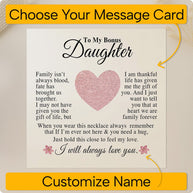To My Bonus Daughter Necklace With Message Card - You Are One of My Most Precious Gifts