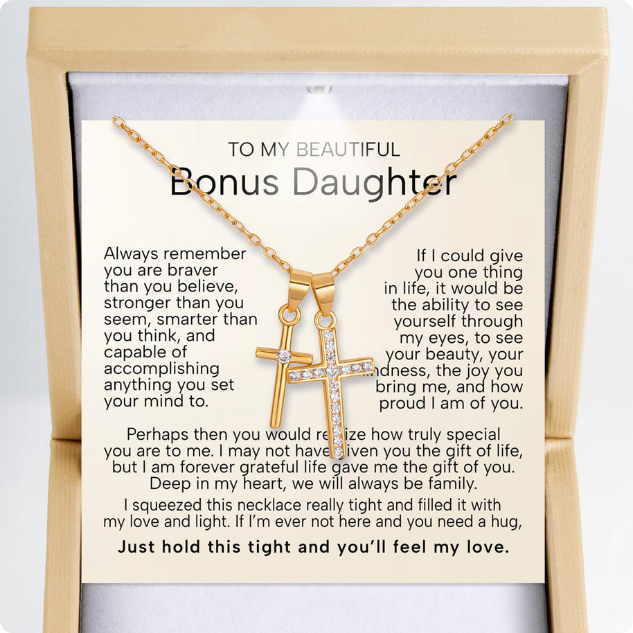 To My Bonus Daughter Cross Necklace  With Heartfelt Message - Unique Jewelry For Bonus Daughter - Love and Light