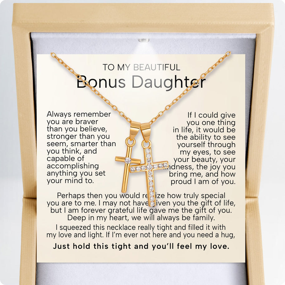 To My Bonus Daughter Cross Necklace  With Heartfelt Message - Unique Jewelry For Bonus Daughter - Love and Light