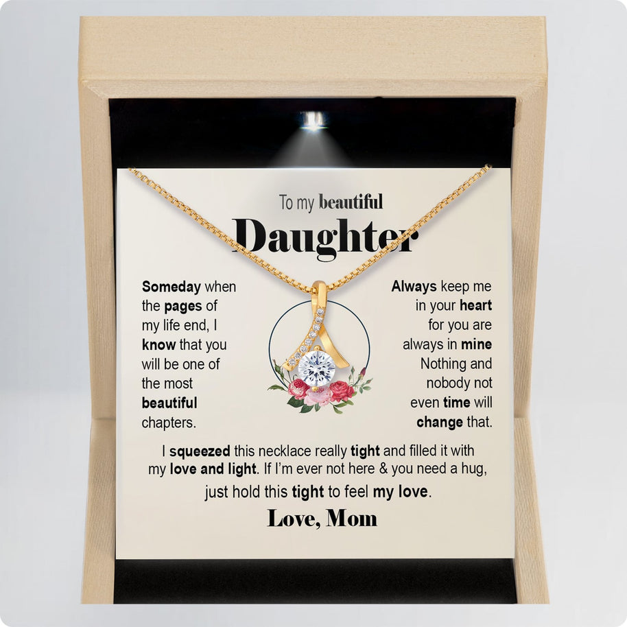 To My Daughter Necklace From Mom With Message Card - Filled with Love & Light