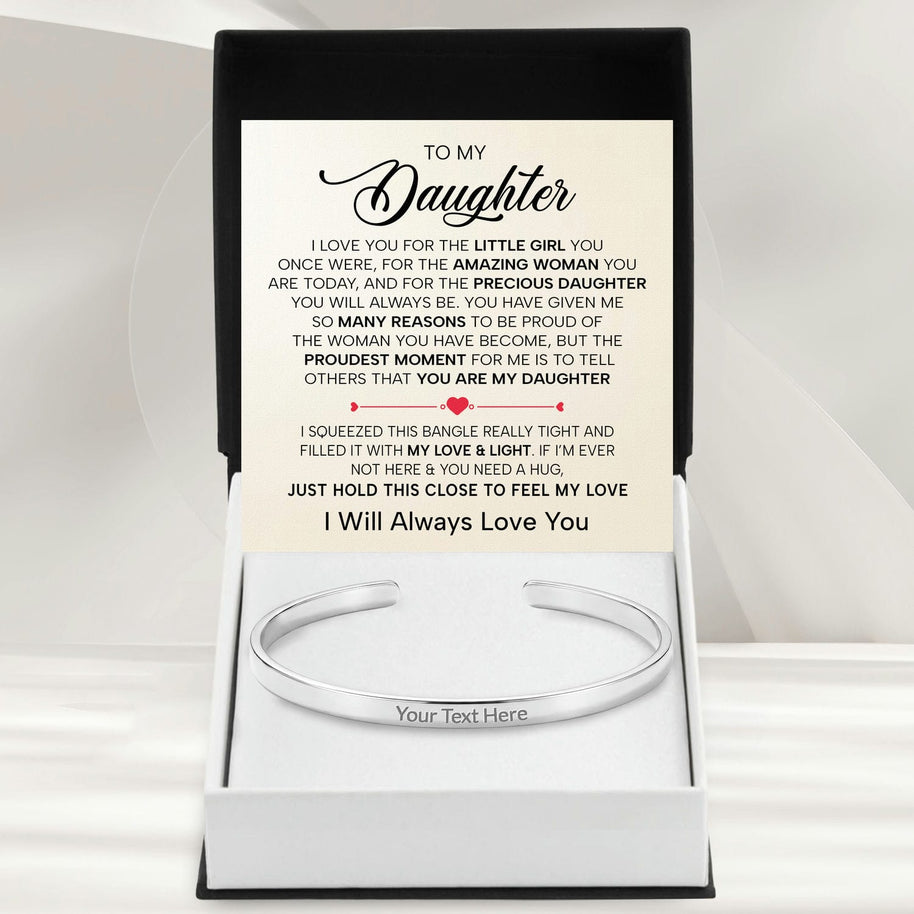To My Daughter With Heartfelt Message - Engraved Cuff Bangle For Daughter - Precious Daughter