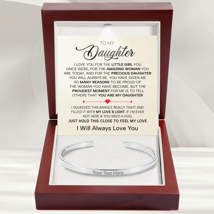 To My Daughter With Heartfelt Message - Engraved Cuff Bangle For Daughter - Precious Daughter