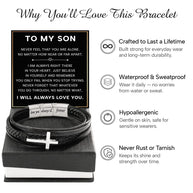 To My Son Cross Bracelet With Heartfelt Message - Unique Jewelry For Men - Always Right There
