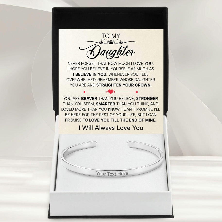 To My Daughter With Heartfelt Message - Engraved Cuff Bangle For Daughter - Straighten Your Crown