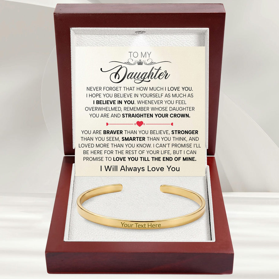 To My Daughter With Heartfelt Message - Engraved Cuff Bangle For Daughter - Straighten Your Crown