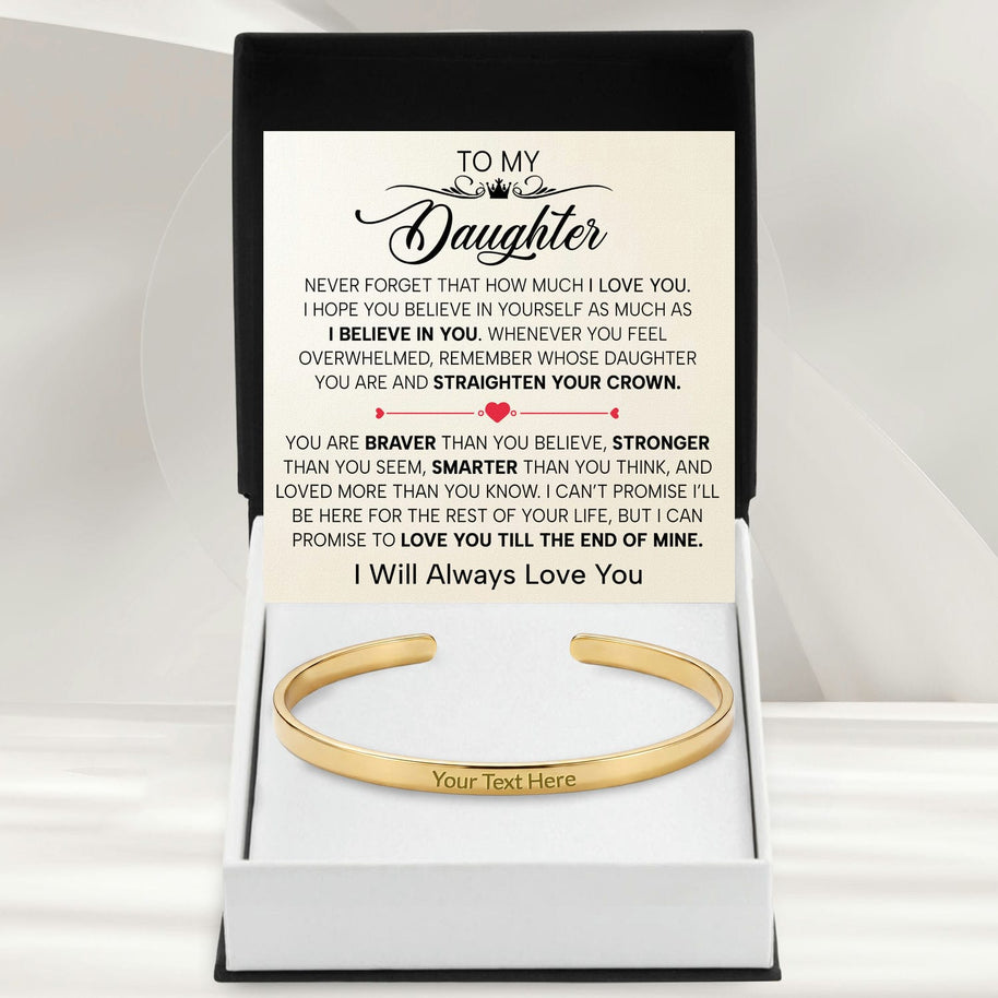 To My Daughter With Heartfelt Message - Engraved Cuff Bangle For Daughter - Straighten Your Crown
