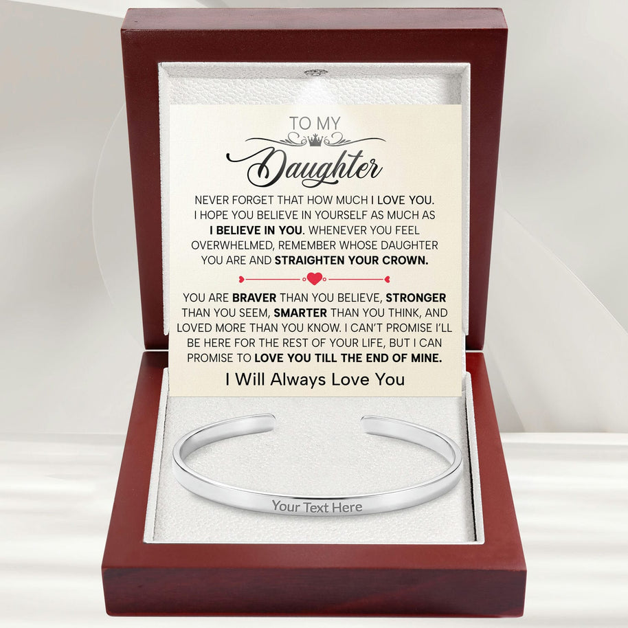 To My Daughter With Heartfelt Message - Engraved Cuff Bangle For Daughter - Straighten Your Crown