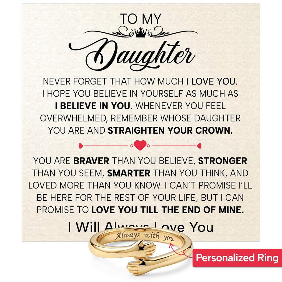 To My Daughter With Heartfelt Message - Engraved Hug Ring For Daughter -  Straighten Your Crown